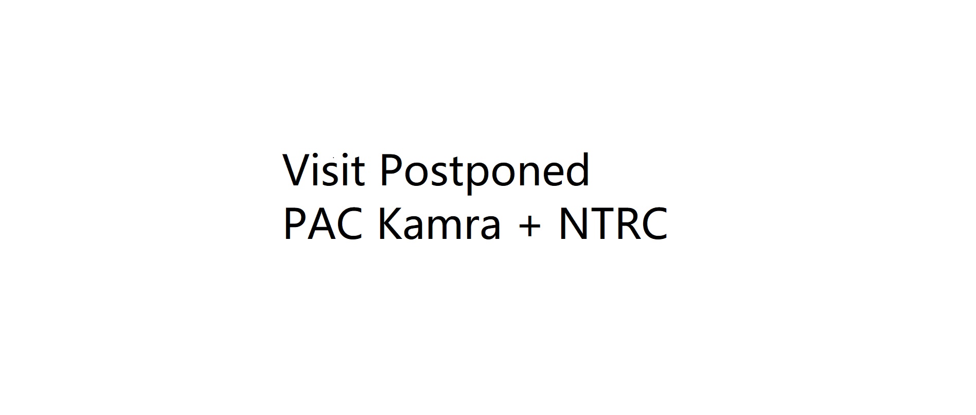 Visit Postponed (PAC Kamra + NRTC)