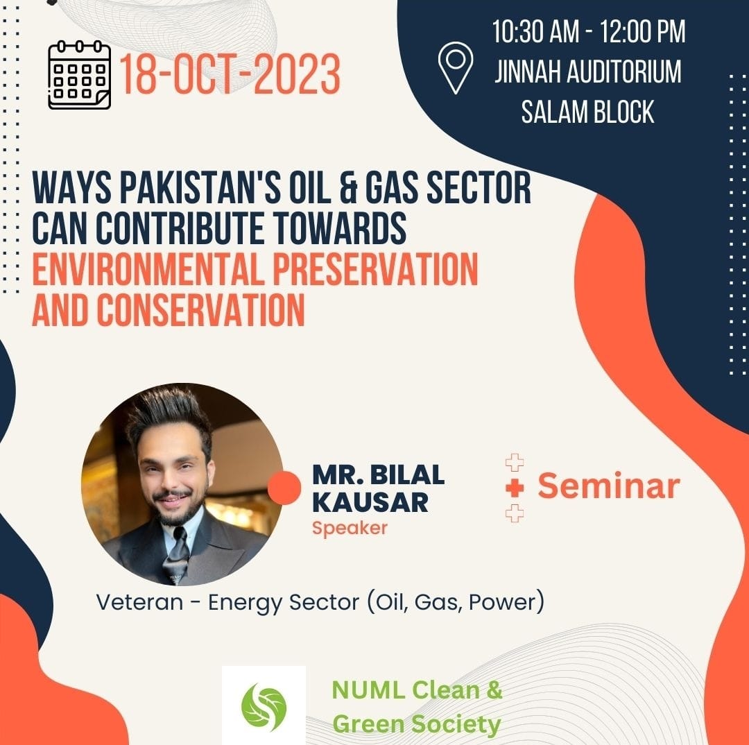 Seminar: Ways Pakistan's oil and Gas Sector can Contribute Towards Environmental Preservation and Conversation